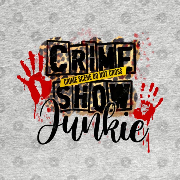 Crime Show Junkie by Simply Crafted by Candice